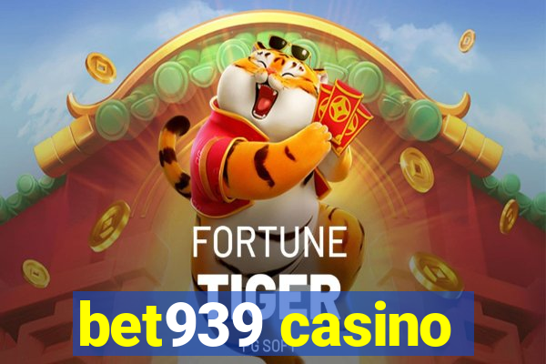 bet939 casino